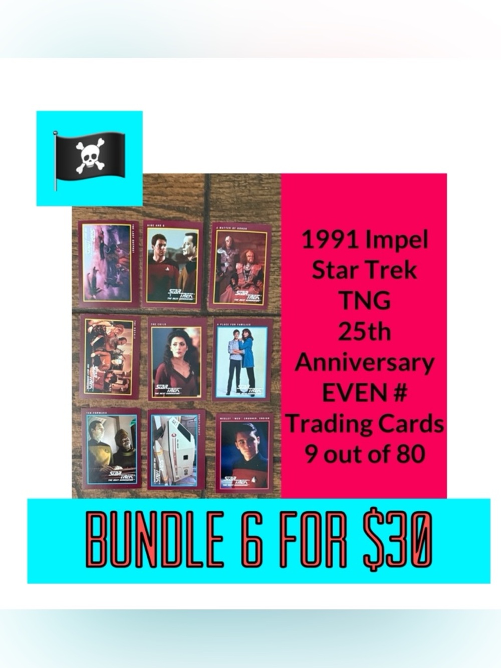 🏴‍☠️6 for $30🏴‍☠️1991 Impel Star Trek 25th Anniversary 9 EVEN # TNG Cards